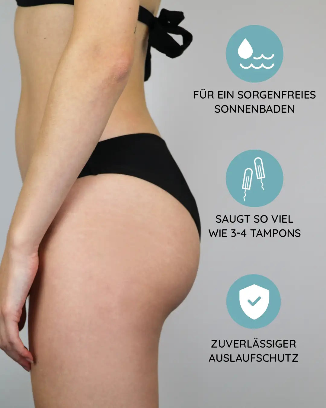 Unsere Bikinihose als V-Shape bietet dir zuverlässigen Auslaufschutz und eine Saugkraft von 3 bis 4 Tampons.
