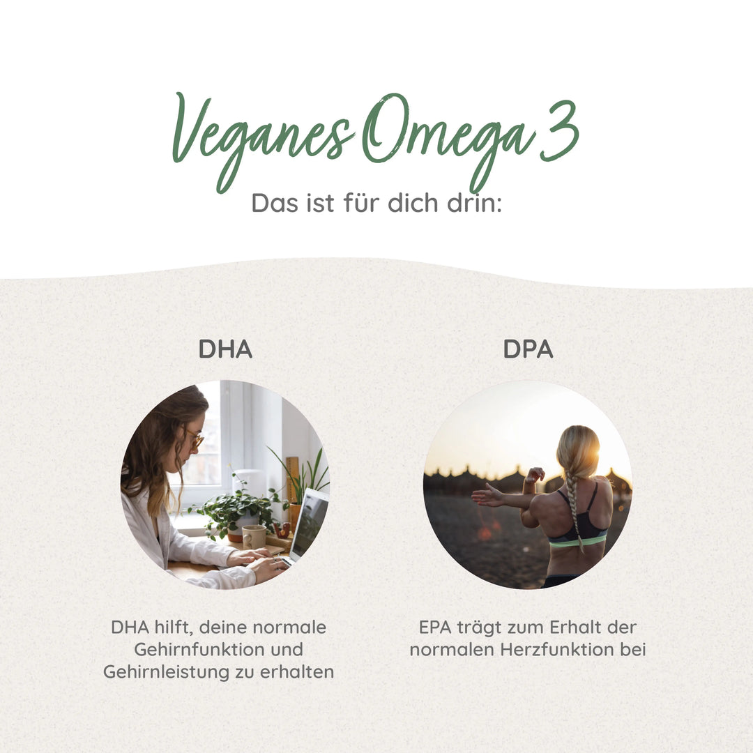 Vorteile veganes Omega 3: normale Gehirnleistung, normale Herzleistung und Erhaltung normaler Sehkraft.