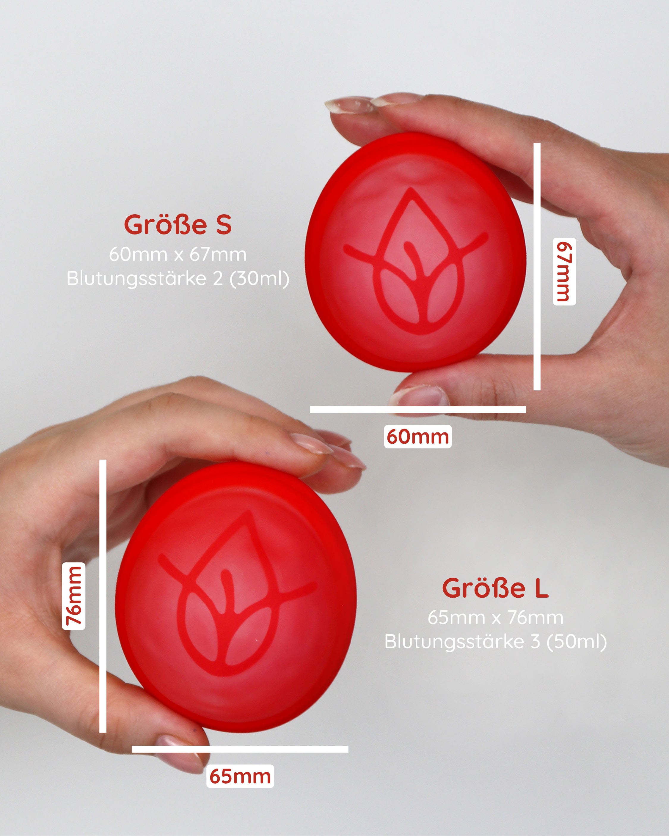 Die Maße der Menstruationsscheibe in Größe L sind 65mm x 76mm und ein Fassungsvermögen von 50ml. Die Maße der Menstruationsdisk in Größe S sind 60mm x 67mm und ein Fassungsvermögen von 30ml.